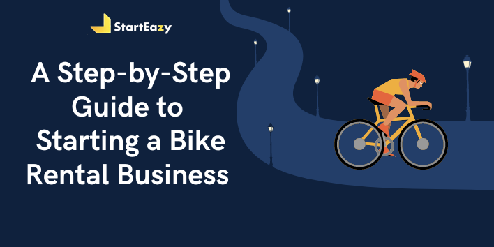 A Step-by-Step Guide to Starting a Bike Rental Business 